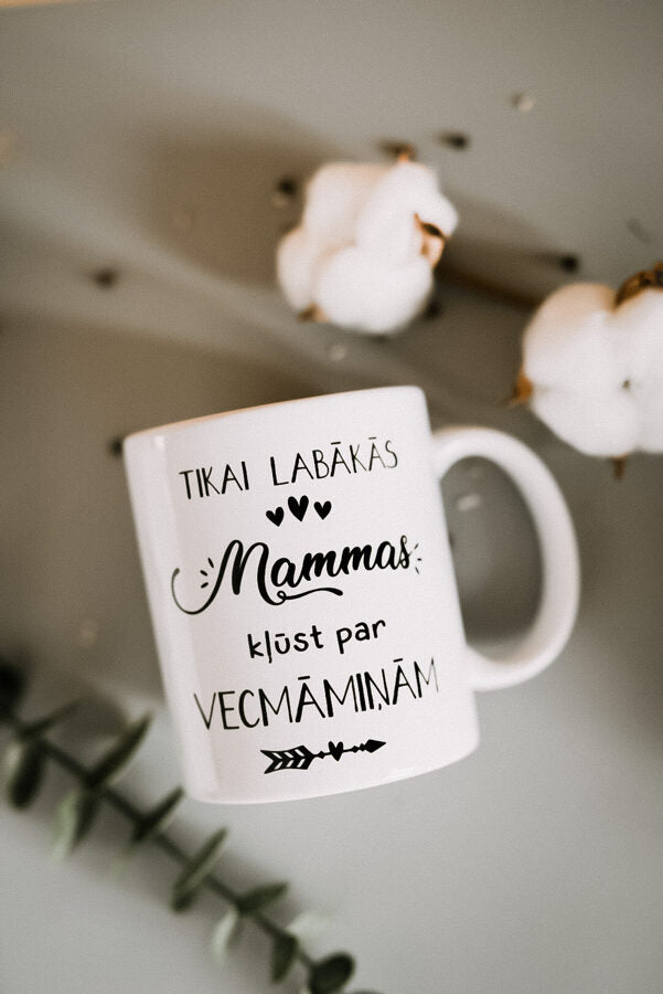 Krūze "Labākās mammas kļūst par vecmāmiņām!"